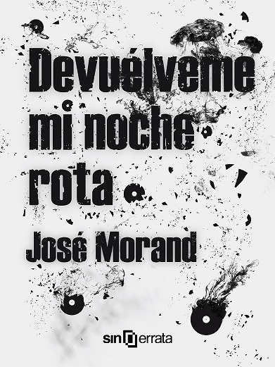 Portada del libro DEVUÉLVEME MI NOCHE ROTA