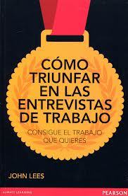 Portada de CÓMO TRIUNFAR EN LAS ENTREVISTAS DE TRABAJO