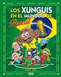 Portada del libro LOS XUNGUIS EN EL MUNDIAL DE BRASIL