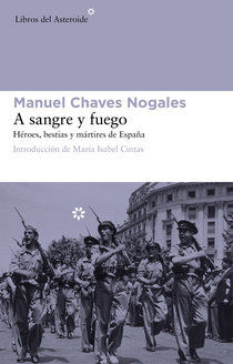 Portada del libro A SANGRE Y FUEGO. Héroes, bestias y mártires de España
