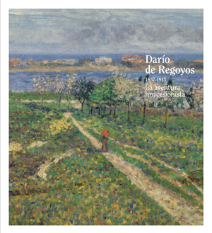 Portada de DARÍO DE REGOYOS (1857-1913). La aventura impresionista