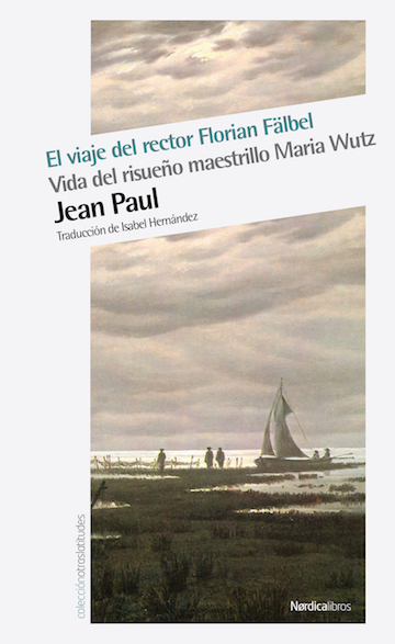 Portada de EL VIAJE DEL RECTOR FLORIAL FÄBEL. Vida del risueño maestrillo Maria Wutz