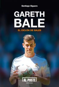 Portada del libro GARETH BALE. El ciclón de Gales