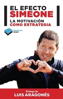 Portada de EL EFECTO SIMEONE. La motivación como estrategia