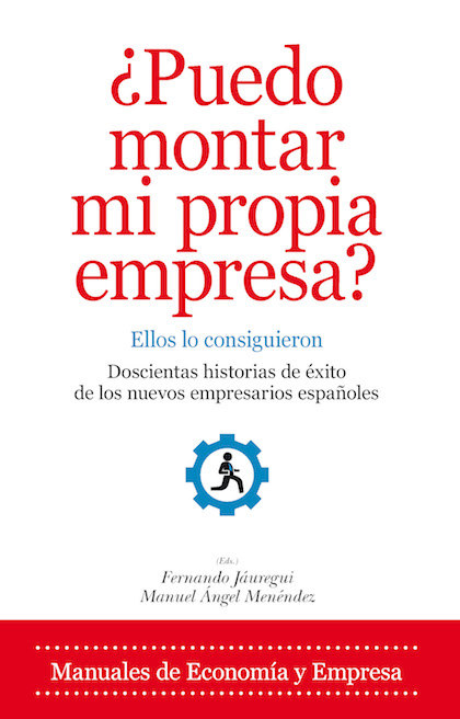 Portada de ¿PUEDO MONTAR MI PROPIA EMPRESA? ELLOS LO CONSIGUIERON