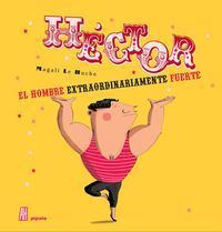 Portada de HÉCTOR, EL HOMBRE EXTRAORDINARIAMENTE FUERTE