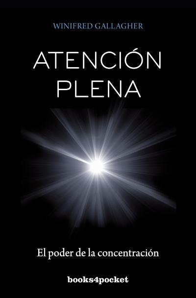 Portada de ATENCIÓN PLENA. El poder de la concentración