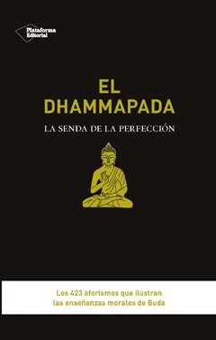 Portada del libro EL DHAMMAPADA. La senda de la perfección