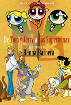 Portada del libro DE TOM Y JERRY A LAS SUPERNENAS