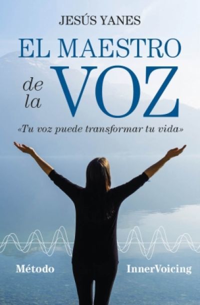 Portada de EL MAESTRO DE LA VOZ. Tu voz puede transformar tu vida