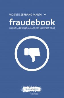 Portada del libro FRAUDEBOOK. Lo que la red social hace con nuestras vidas