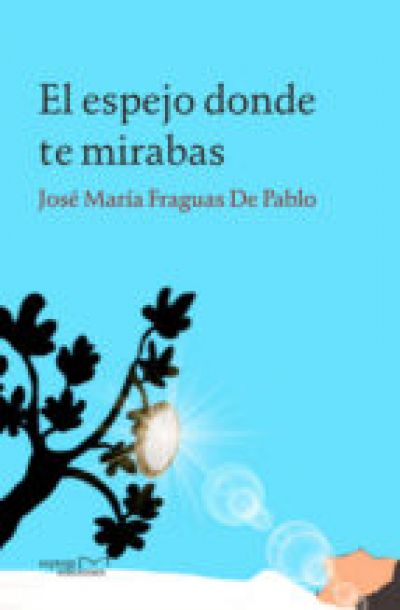 Portada del libro EL ESPEJO DONDE TE MIRABAS