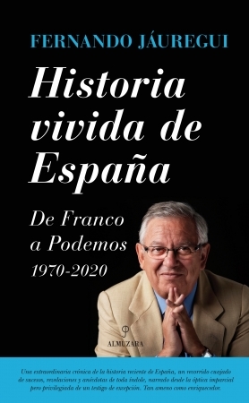 Portada de HISTORIA VIVIDA DE ESPAÑA. De Franco a Podemos 1970-2020