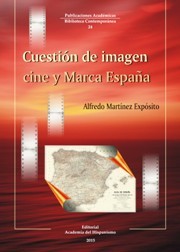 Portada del libro CUESTIÓN DE IMAGEN. Cine y Marca España