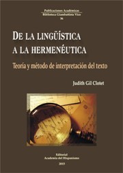 Portada de DE LA LINGÜÍSTICA A LA HERMENÉUTICA. Teoría y método de interpretación del texto