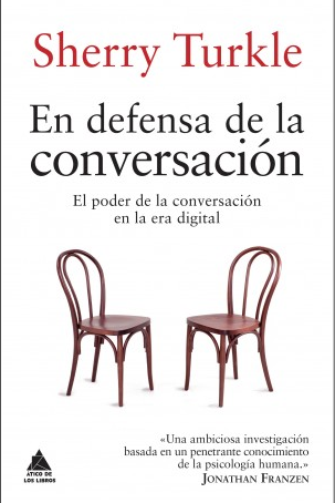 Portada del libro EN DEFENSA DE LA CONVERSACIÓN. El poder de la conversación en la era digital