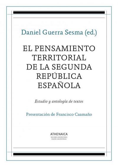Portada del libro EL PENSAMIENTO TERRITORIAL DE LA SEGUNDA REPÚBLICA ESPAÑOLA. Estudio y antología de textos