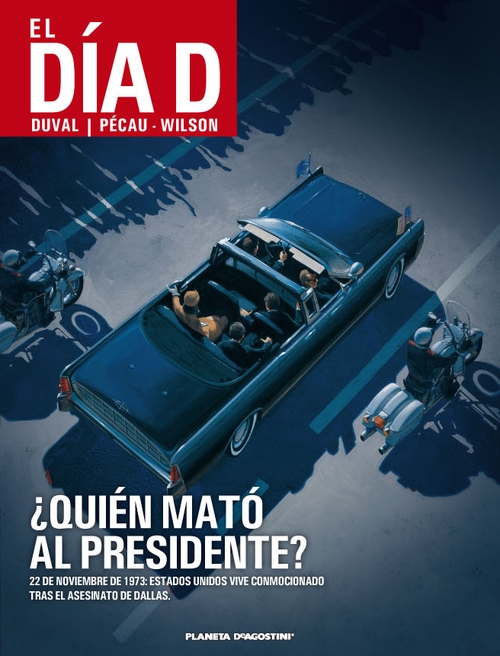 Portada del libro EL DÍA D Nº 01 ¿QUIÉN MATÓ AL PRESIDENTE?