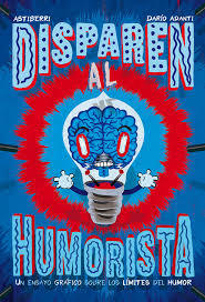 Portada de DISPAREN AL HUMORISTA