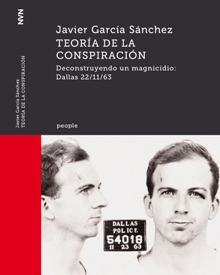 Portada del libro TEORÍA DE LA CONSPIRACIÓN. Deconstruyendo un magnicidio: 22/11/63