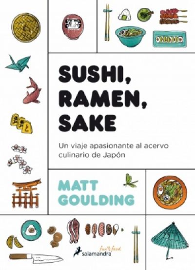Portada del libro SUSHI, RAMEN, SAKE. Un viaje apasionante al acervo culinario de Japón