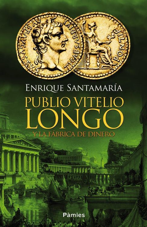 Portada del libro PUBLIO VITELIO LONGO Y LA FÁBRICA DE DINERO