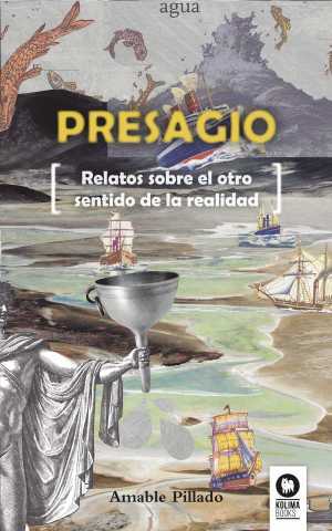 Portada del libro PRESAGIO. Relatos sobre el otro sentido de la realidad