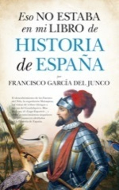 Portada del libro ESO NO ESTABA EN MI LIBRO DE HISTORIA DE ESPAÑA