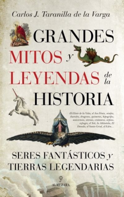 Portada del libro GRANDES MITOS Y LEYENDAS DE LA HISTORIA. Seres fantásticos y tierras legendarias