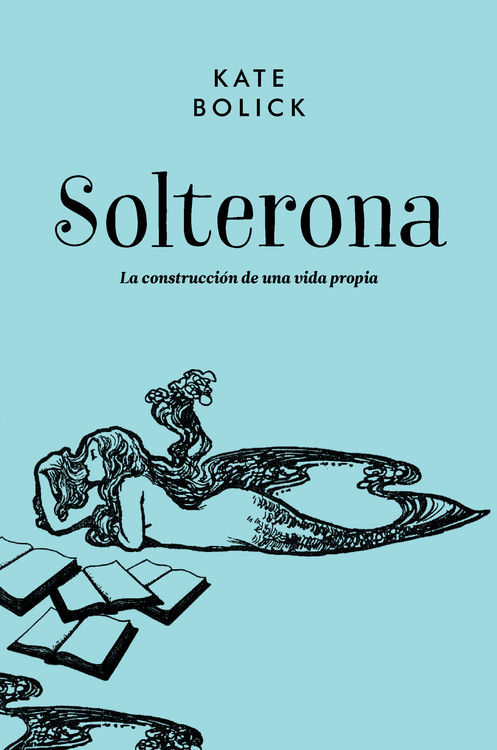 Portada de SOLTERONA. La construcción de una vida propia