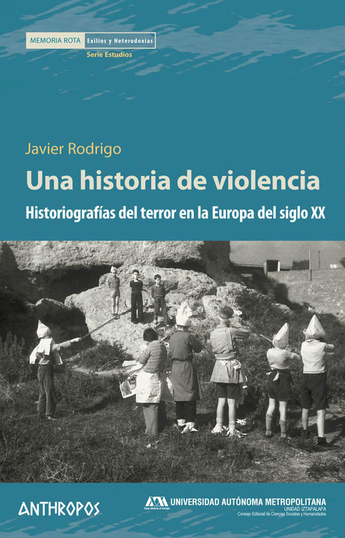 Portada de UNA HISTORIA DE VIOLENCIA. Historiografías del terror en la Europa del siglo XX