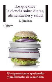 Portada del libro LO QUE DICE LA CIENCIA SOBRE DIETAS, ALIMENTACIÓN Y SALUD