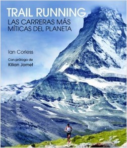 Portada de TRAIL RUNNING. Las carreteras más míticas del planeta