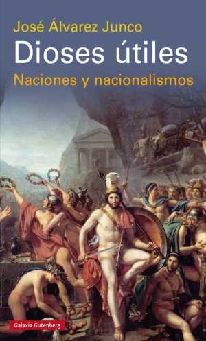 Portada de DIOSES ÚTILES : NACIONES Y NACIONALISMOS