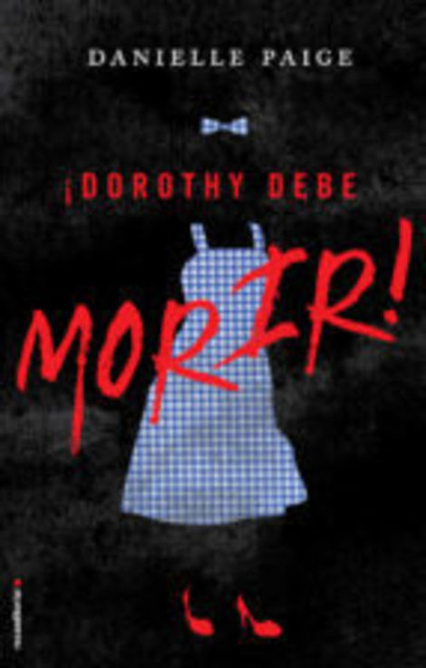 Portada del libro ¡DOROTHY DEBE MORIR!