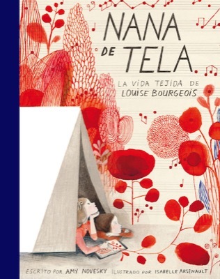 Portada del libro NANA DE TELA. La vida tejida de Louise Bourgeois