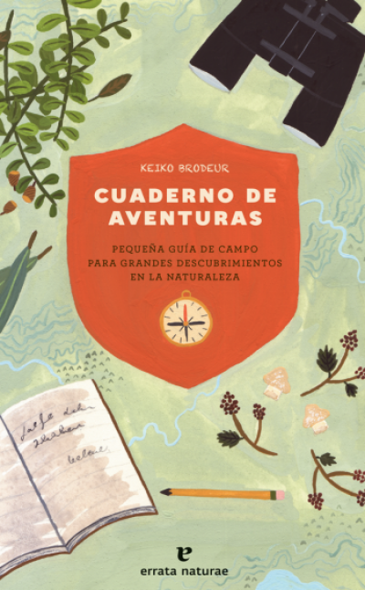 Portada del libro CUADERNO DE AVENTURAS. Pequeña guía de campo para grandes descubrimientos en la naturaleza