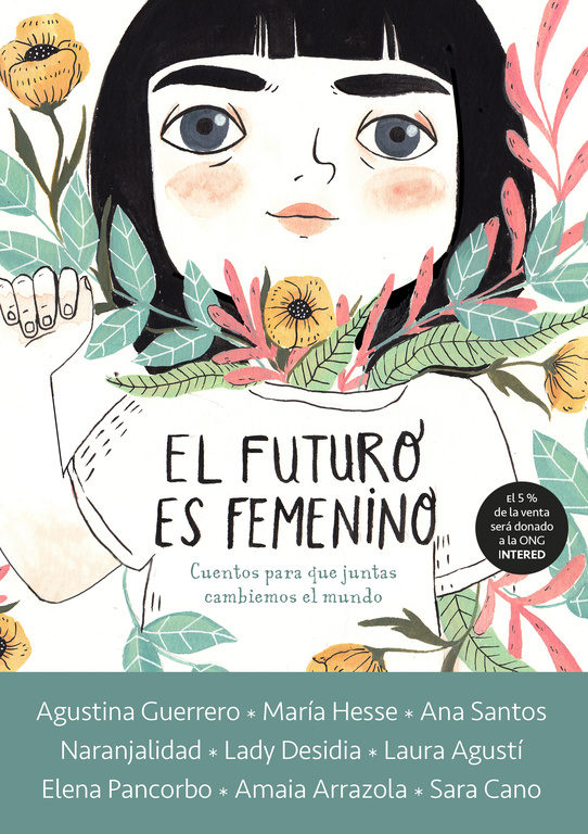 Portada de EL FUTURO ES FEMENINO. 10 cuentos para que niñas, chicas y mujeres conquistemos el mundo