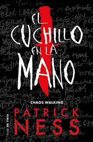 Portada de EL CUCHILLO EN LA MANO. Chaos Walking 1