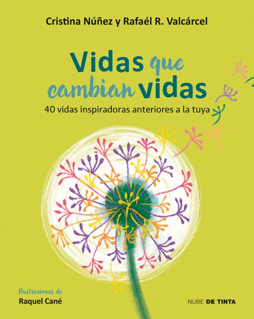 Portada de VIDAS QUE CAMBIAN VIDAS. 40 historias inspiradoras anteriores a la tuya