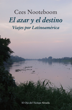 Portada del libro EL AZAR Y EL DESTINO. Viajes por Latinoamérica