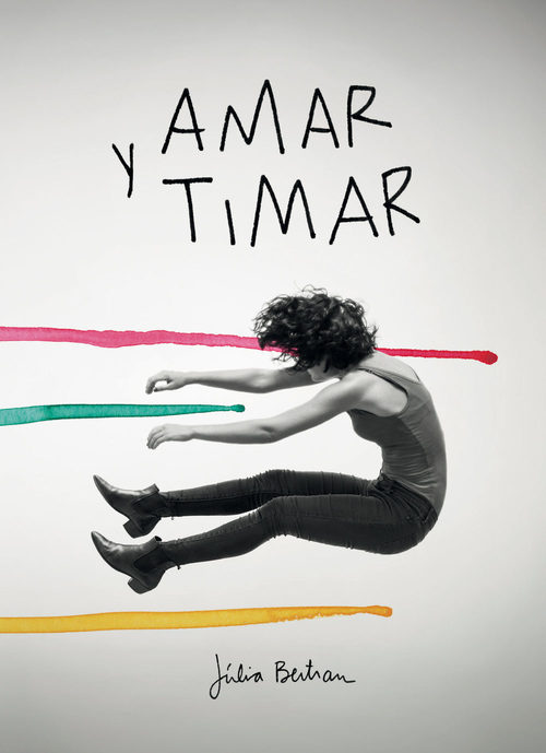 Portada del libro AMAR Y TIMAR. Dibujos y conversaciones para dinamitar la normalidad