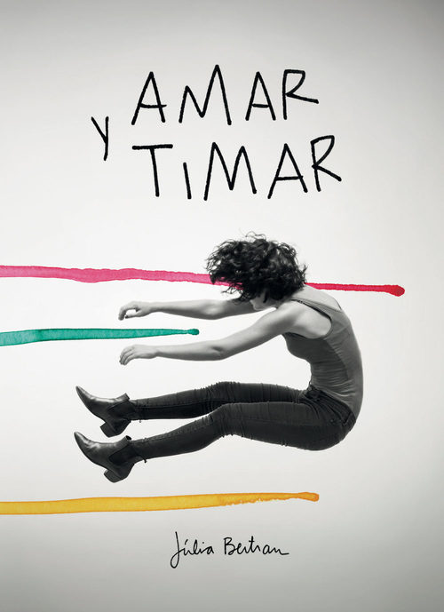 Portada de AMAR Y TIMAR. Dibujos y conversaciones para dinamitar la normalidad