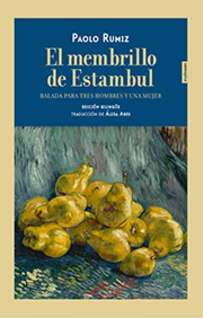 Portada del libro EL MEMBRILLO DE ESTAMBUL. Balada para tres hombres y una mujer