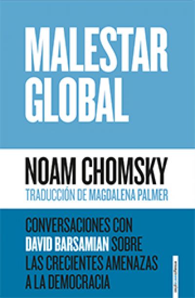 Portada de MALESTAR GLOBAL. Conversaciones con David Barsamian sobre las crecientes amenazas a la democracia