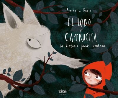 Portada de EL LOBO Y CAPERUCITA. La historia jamás contada