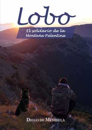 Portada del libro LOBO. El solitario de la montaña palentina