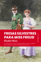 Portada de FRESAS SILVESTRES PARA MISS FREUD