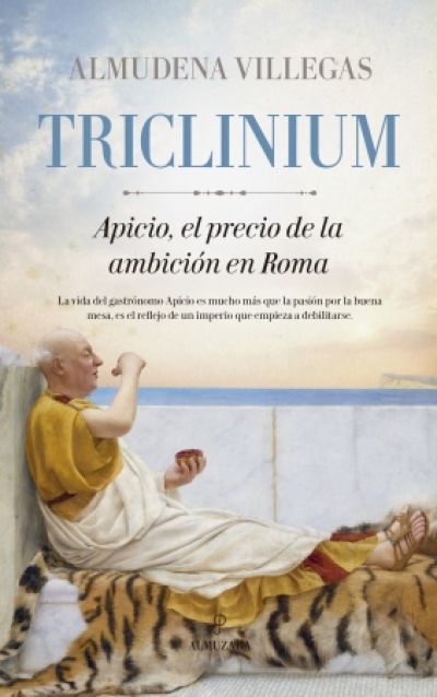 Portada del libro TRICLINIUM. Apicio, el precio de la ambición en Roma