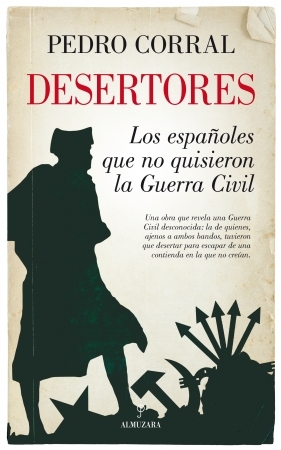 Portada del libro DESERTORES. Los españoles que no quisieron la Guerra Civil